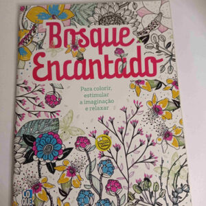 Bosque Encantado - Livro para Colorir / Antiestresse
